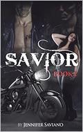 SAVIOR: BOOK TWO (The Saviors MC #2) by Jennifer Saviano