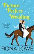 Picture Perfect Wedding (Wedding Fever #2) by Fiona Lowe