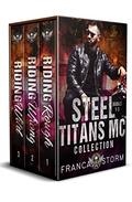 Steel Titans MC Collection: Books 1-3 by Franca Storm