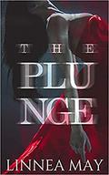 The Plunge: A romantic suspense by Linnea May