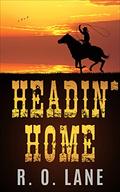 Headin' Home by R. O. Lane