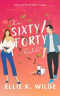 The Sixty/Forty Rule (Sunset Landing #1) by Ellie K. Wilde