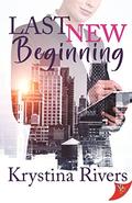 Last New Beginning by Krystina Rivers