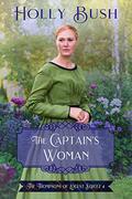 The Captain's Woman (The Thompsons of Locust Street #4) by Holly Bush