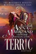 Terric (The Montbryce Dynasty #4) by Anna Markland