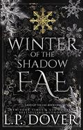 Winter of the Shadow Fae (Land of the Fae #1) by L.P. Dover