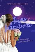 Terms of Inheritance (Seaside Mergers #1) by Adorabol Huckleby-Ordaz
