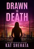 Drawn to Death (Evelyn Sinclair Psychic Mystery Romance #1) by Kat Shehata