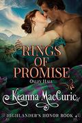 Rings of Promise: Oxley Hall (Highlander’s Honor #4) by Keanna MacCuric