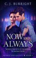 Now and Always (Hearts and Haunts #1) by C.J. Burright