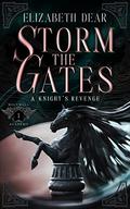 Storm the Gates by Elizabeth Dear