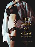 The Book of Claw: The Awakening by Tierney Eddy