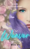 The Weaver Chronicles Book 1 by Angie Cottingham