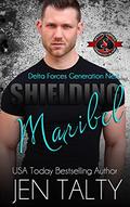 Shielding Maribel (Special Forces: Operation Alpha) (Delta Force - Generation Next #5) by Operation Alpha