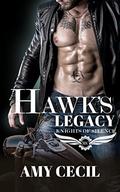 Hawk's Legacy: Knights of Silence MC by Amy Cecil