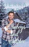 Cowboys and Mistletoe: Clean Contemporary Cowboy Romance (Shooting Star Canyon Ranch #6) by Sierra Gamble