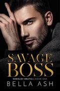 Savage Boss by Bella Ash
