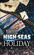 High Seas Holiday (WeHo #22) by Sherryl D. Hancock