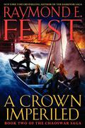 A Crown Imperiled by Raymond E. Feist