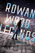 Rowan Wood Legends by Olivia Wildenstein
