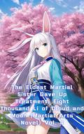 The Eldest Martial Sister Gave Up Treatment: Eight Thousand Li of Cloud and Moon (Martial Arts Novel) Vol. 4 by xianxiaengine