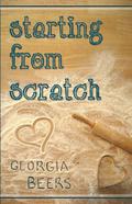 Starting From Scratch by Georgia Beers