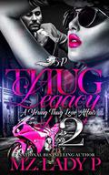 Thug Legacy 2 : A Young Thug Love Affair by Mz. Lady P.