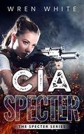 CIA Specter (The Specter #1) by Wren White