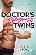 Doctor's Surprise Twins: A Valentine's Day Romance by Sofia T Summers