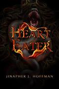 Heart Eater (Demons of Never #1) by Jinapher J. Hoffman