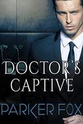 Doctor's Captive by Parker Fox