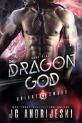The Dragon God: A Fated Mates, Enemies to Lovers, Psychic Warfare and Apocalyptic Romance (Bridge and Sword #9) by JC Andrijeski