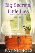 Big Secrets, Little Lies by Pat Nichols