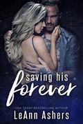 Saving His Forever by LeAnn Ashers