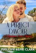 A Perfect Danger (A Bindarra Creek Mystery #7) by Phillipa Nefri Clark