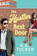 The Hustler Next Door (Polson Falls #2) by K.A. Tucker