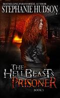 The HellBeast's Prisoner by Stephanie Hudson