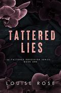 Tattered Lies (Tattered Obsession #1) by Louise Rose
