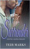 Surrender (Young Alpha Males #1) by Teir Marks