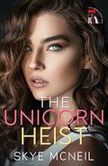 The Unicorn Heist: Heels, Rhymes, & Nursery Crimes by Skye McNeil
