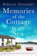 Memories of the Cottage by the Sea (Cottage by the Sea #2) by Rebecca Alexander