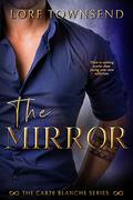 The Mirror (Carte Blanche #2) by Lore Townsend