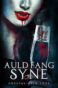 Auld Fang Syne (Twice Bitten #7) by Crystal-Rain Love