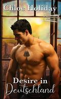Desire in Deutschland by Chloe Holiday
