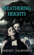 Weathering Heights by Wendy Dalrymple