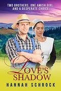 Love's Shadow by Hannah Schrock