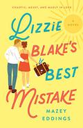 Lizzie Blake's Best Mistake (A Brush with Love #2) by Mazey Eddings