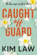 Caught off Guard (The Davenports #3) by Kim Law