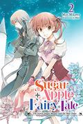 Sugar Apple Fairy Tale, Vol. 2 (light novel) (Sugar Apple Fairy Tale by Miri Mikawa