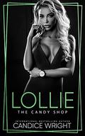 Lollie: The Candy Shop by Candice Wright